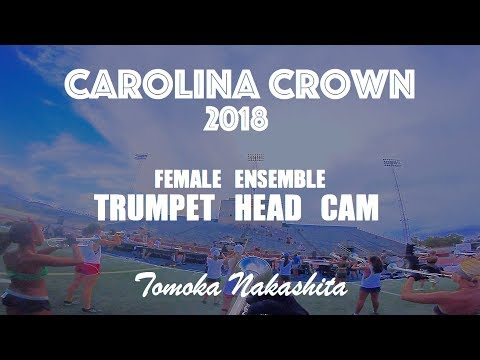 Carolina Crown 2018 Female Ensemble TRUMPET HEAD-CAM