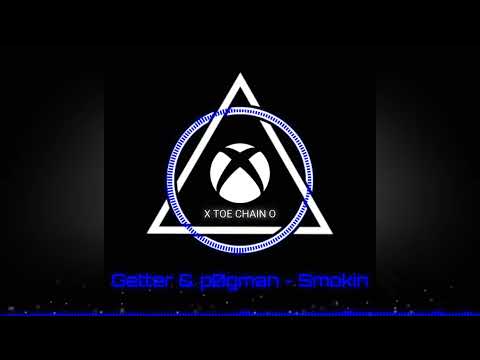 Getter & p0gman - Smokin'