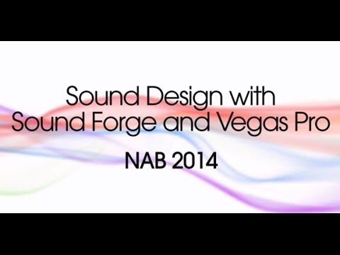 Sound Design with Sound Forge and Vegas Pro