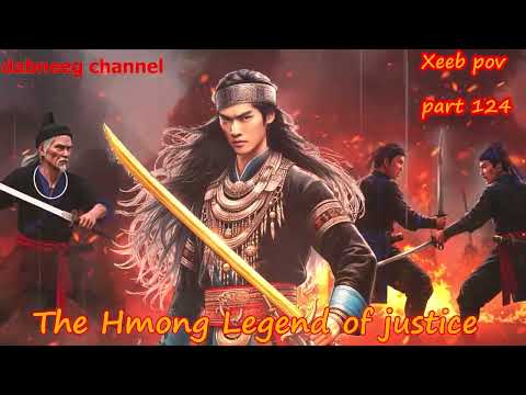 Xeeb Pov The Swordsman legend Episode 124 - Hmong Action Warrior Story
