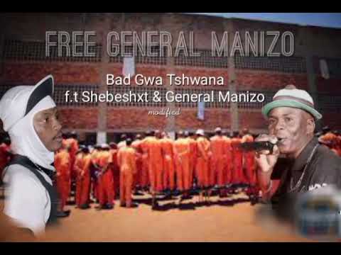 FREE GENERAL MANIZO  [ Bad Gwa Tshwana X shebeshxt $ General Manizo] modified.