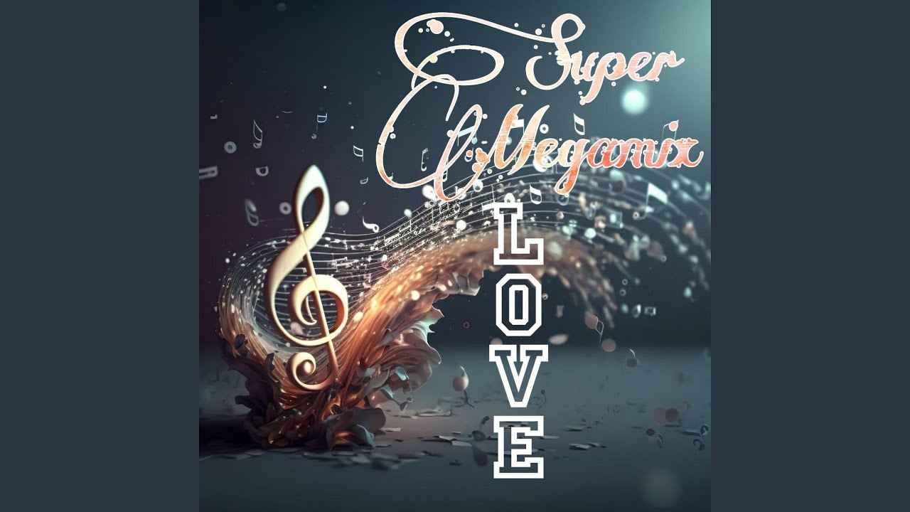 Let's Play Love Music Super Megamix 2025