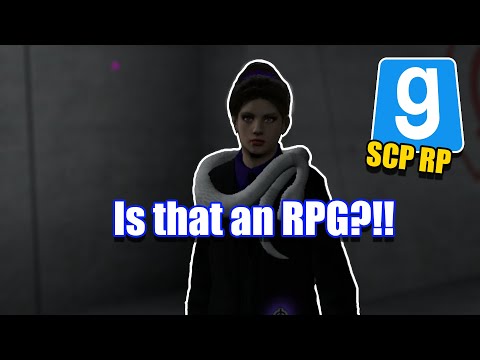 I WAS GIVEN A ROCKET LAUNCHER In Gmod SCP RP