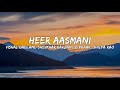 Heer Aasmani FIGHTER Lyrics Vishal Sheykhar B Praak Shilpa Rao