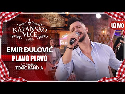 EMIR DJULOVIC - PLAVO PLAVO I UZIVO I (TOXIC BAND) I 2022 I KAFANSKO VECE