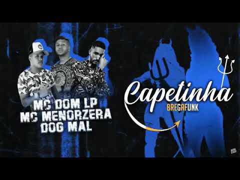 MC MENOR E MC DOM LP E DOG MAL - CAPETINHA - MÚSICA S/ VINHETA