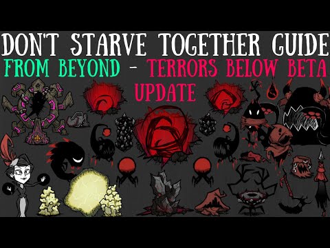 MASSIVE Terrors Below Update - From Beyond - Don't Starve Together Guide [BETA]