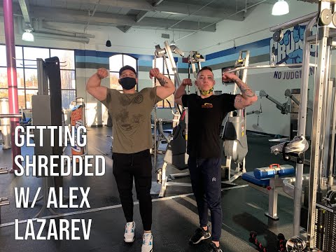 Getting Shredded w/ Alex Lazarev