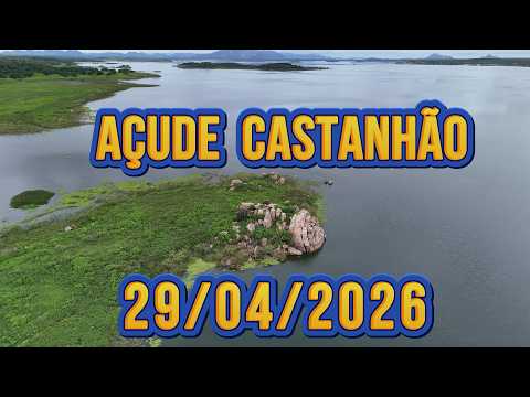 SENSACIONAL AÇUDE CASTANHÃO DADOS ATUALIZADOS HOJE 29/04/2026 JAGUARIBARA CEARÁ