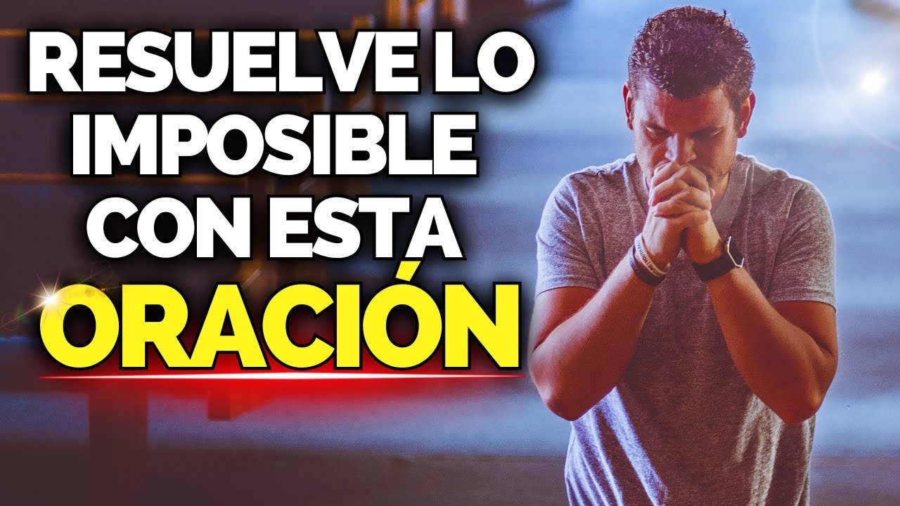 Oración Milagrosa para Resolver Problemas Imposibles