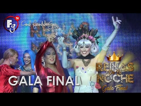 GALA FINAL REINAS DE LA NOCHE 2 - CANAL FARANDULA GAY