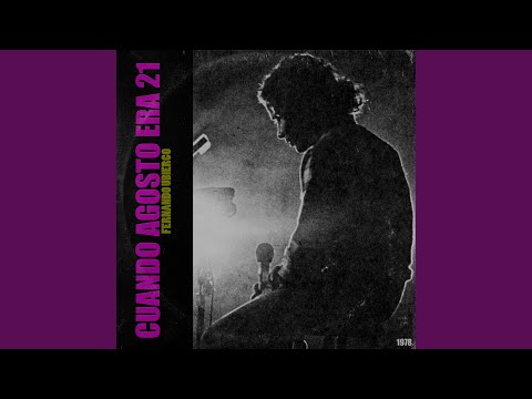 Cuando Agosto Era 21