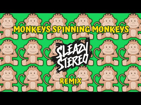 Monkeys Spinning Monkeys (Sleazy Stereo Remix)