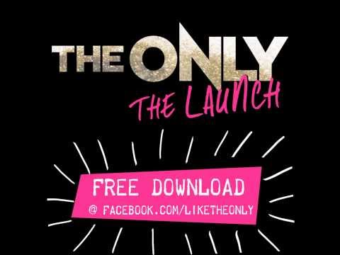 THE ONLY - The Launch