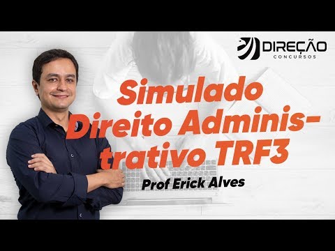 Simulado Direito Administrativo TRF3 - Prof Erick Avles | AO VIVO