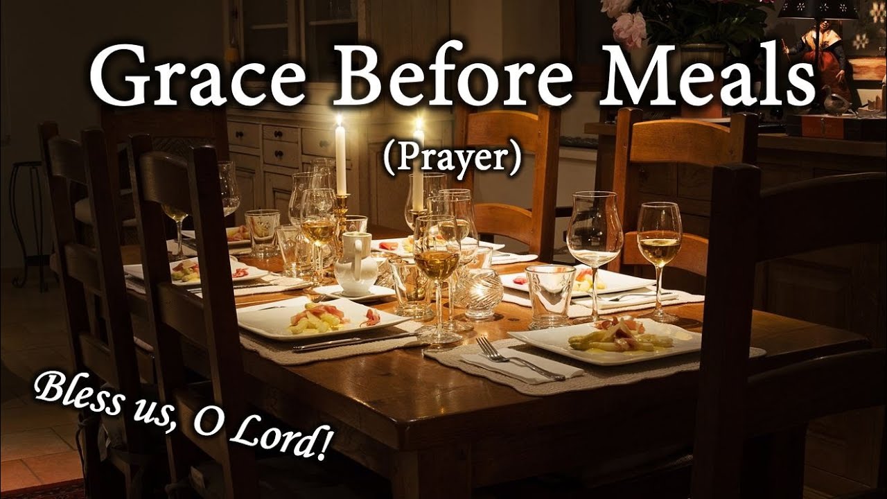Grace Before Meals Prayer