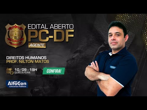 AO VIVO | Aula de Direitos Humanos - Edital aberto Agente PC DF | AlfaCon