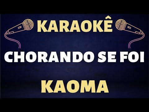 Karaokê - Kaoma - Chorando se foi