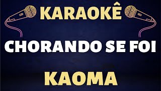 Karaokê - Kaoma - Chorando se foi