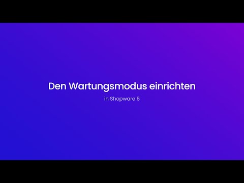 Shopware 6 Wartungsmodus einrichten