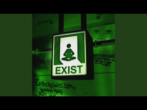 Video thumbnail for EXIST (Instrumental)