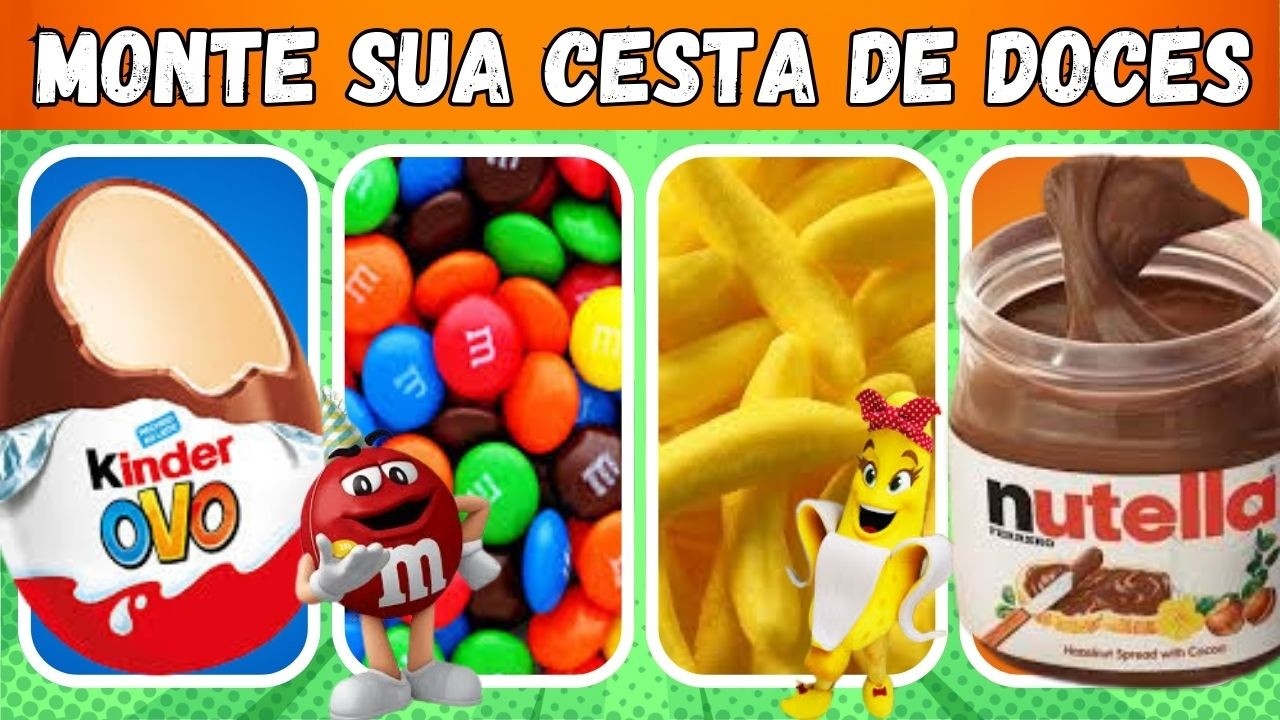 Monte sua CESTA de DOCES 🍧🍫🍭 | JOGO DAS ESCOLHAS | #quiz #multiplaquiz