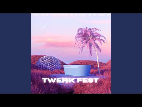 Twerk Fest 2.0