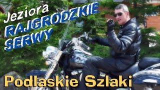 preview picture of video 'Podlaskie Szlaki - Jezioro Rajgrodzkie i Serwy'