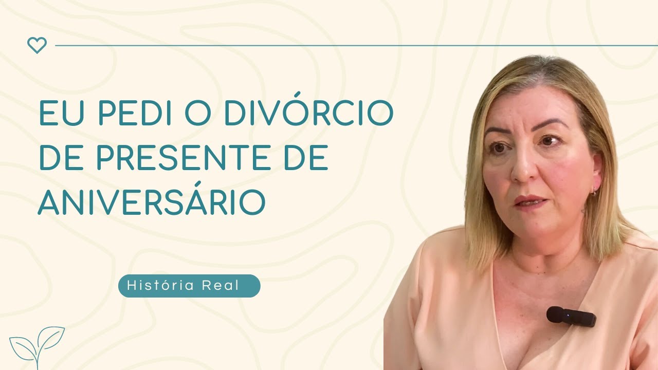 Pedi o divórcio de presente de aniversário