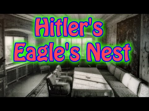 mysterious aspects of Hitler's Eagle's Nest/Hitler's Eagle's Nest ( Kehlsteinhaus), Berchtesgaden