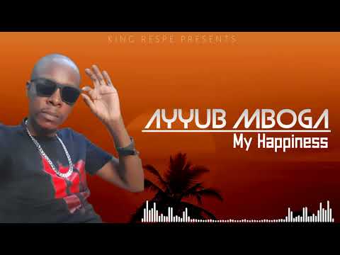 AYUB MBOGA - MY HAPPINESS (OFFICIAL AUDIO)