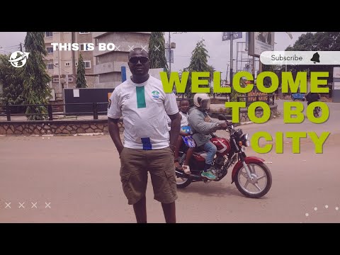 A TOUR OF BO CITY, SIERRA LEONE'S 2ND LARGEST CITY.