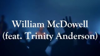 William McDowell ft. Trinity Anderson Spirit Break Out Lyric Video
