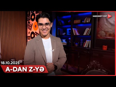 A-dan Z-yə | 18.10.2025