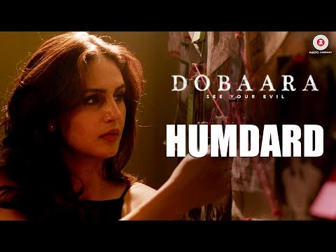 Humdard | Dobaara | Huma Qureshi & Saqib Saleem | Jyotica Tangri | Arko