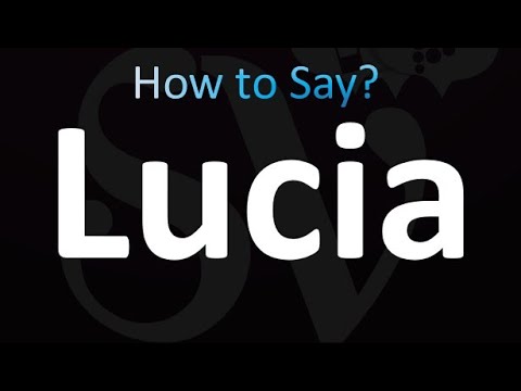 How to Pronounce Lucia (English and Italian)