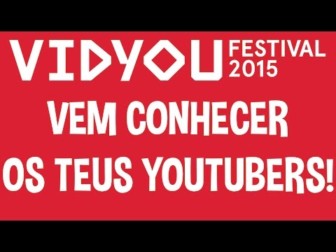 VEM CONHECER OS TEUS YOUTUBERS! VIDYOU 2015!