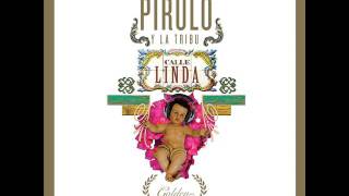 Pirulo y Su Tribu - Que nadie me diga naa (Golden Edition 2015)