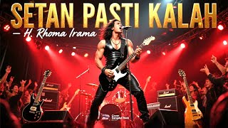 Download lagu SETAN PASTI KALAH - H. Rhoma Irama | Cover Dangdut Rock Keren dan Enerjik mp3 Download lagu SETAN PASTI KALAH - H. Rhoma Irama | Cover Dangdut Rock Keren dan Enerjik mp3