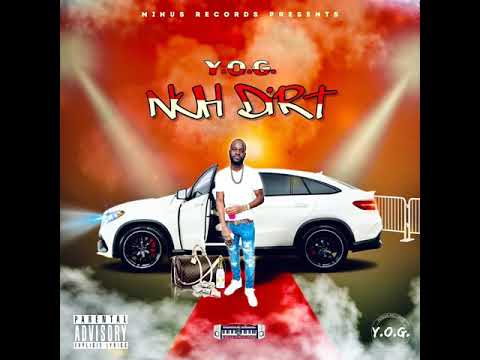 YardieOG - Nuh Dirt {Official Audio}