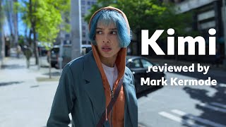 Kimi reviewed by Mark Kermode