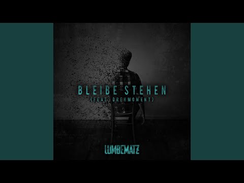 Bleibe stehen (feat. Drehmoment)