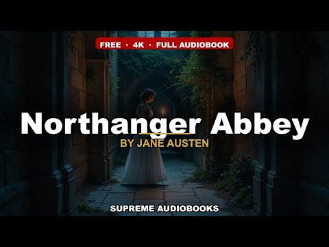 Northanger Abbey by Jane Austen — free full audiobook