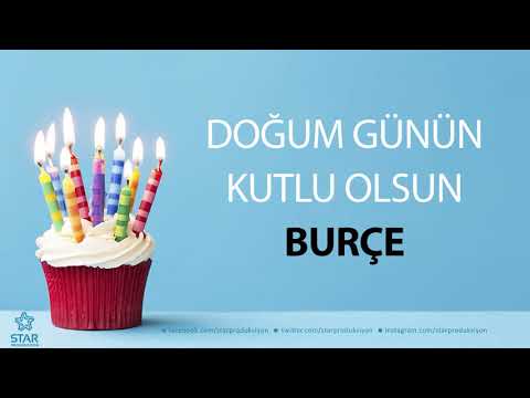 İyi ki Doğdun BURÇE - İsme Özel Doğum Günü Şarkısı