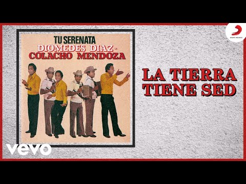 Diomedes Díaz, Colacho Mendoza - La Tierra Tiene Sed (Cover Audio)