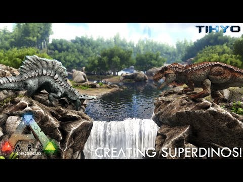 CREATING SUPERDINOS! - Ark Chronicles: E12