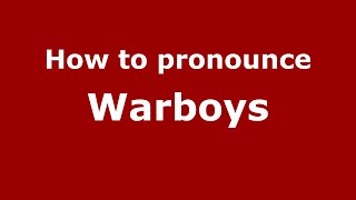 How to pronounce Warboys