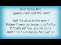 Bernadette Peters - I Never Thought I'd Break Lyrics