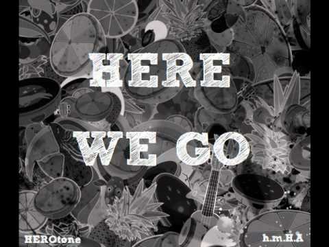 DJ HEROtone & h.m.H.A - Here We Go (Original Mix)