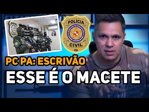 PC-PA ESCRIVÃO: e o macete para ser APROVADO